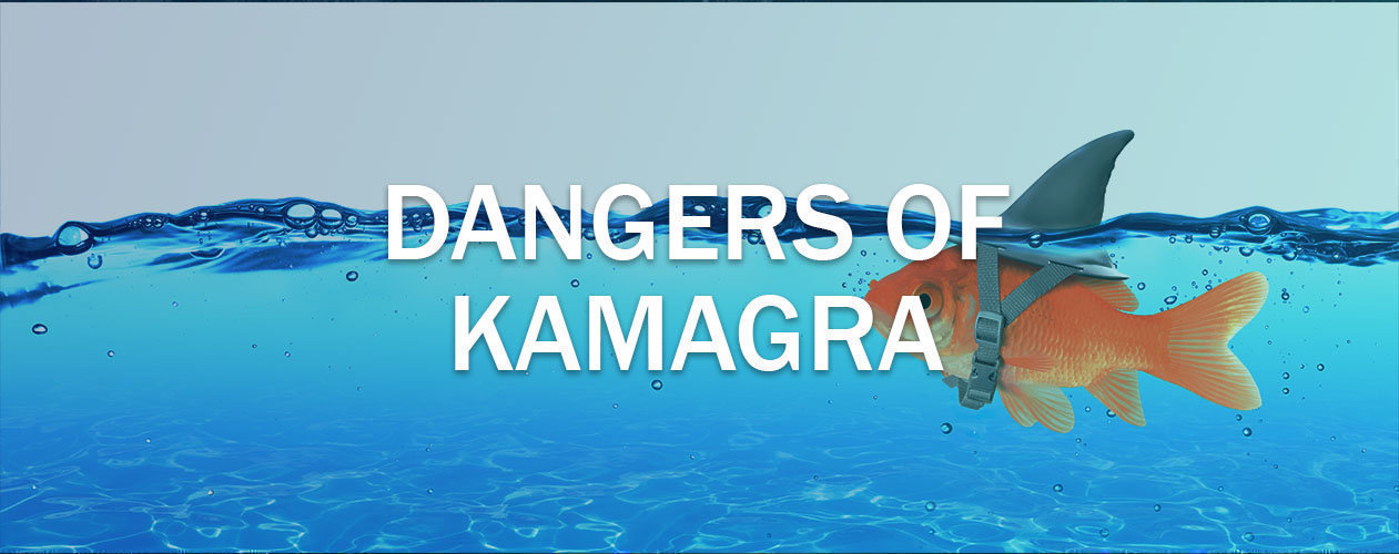 Dangers of Kamagra - Mens Pharmacy Blog